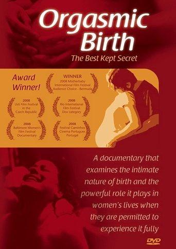 Orgasmic Birth: The Best-Kept Secret film afişi