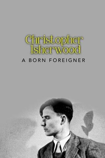 Christopher Isherwood: A Born Foreigner film afişi