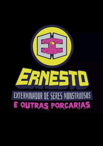 Ernesto, O Exterminador de Seres Monstruosos (e Outras Porcarias) dizi afişi