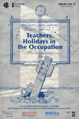 Teachers. Holidays in the Occupation film afişi