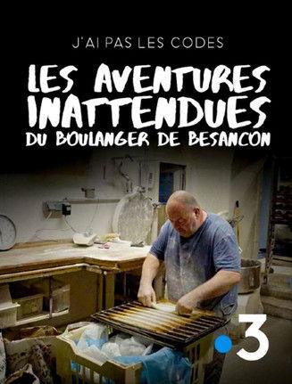J'ai pas les codes : Les aventures inattendues du boulanger de Besançon film afişi