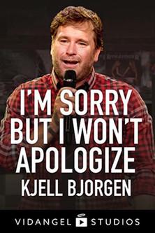 Kjell Bjorgen - I'm Sorry But I Won't Apologize film afişi
