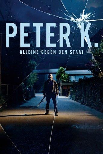 Peter K. - Alone against the State film afişi
