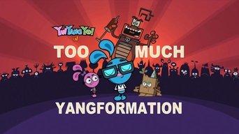 Too Much Yangformation