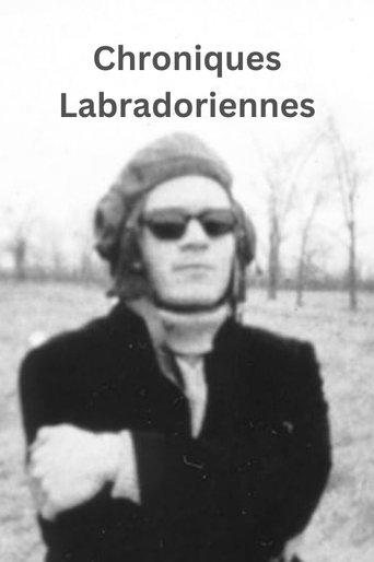 Chroniques labradoriennes film afişi