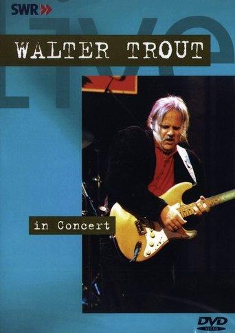 Walter Trout - In concert film afişi