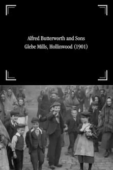 Alfred Butterworth and Sons, Glebe Mills, Hollinwood film afişi