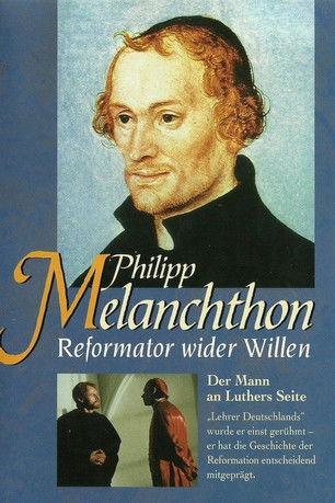 Philipp Melanchthon - Reformator wider Willen film afişi