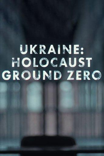 Ukraine: Holocaust Ground Zero film afişi