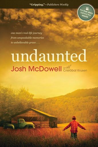 Undaunted... The Early Life of Josh McDowell film afişi