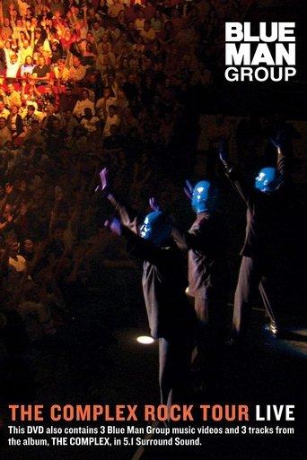 Blue Man Group: The Complex Rock Tour Live film afişi