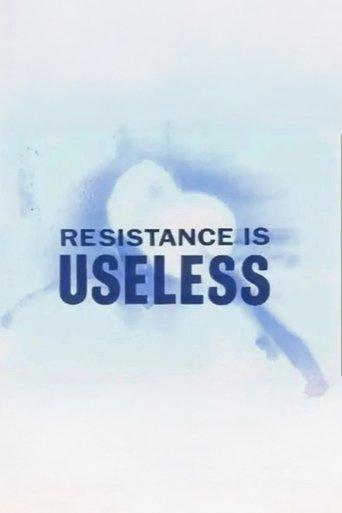 Resistance is Useless film afişi