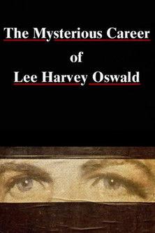 The Mysterious Career of Lee Harvey Oswald film afişi
