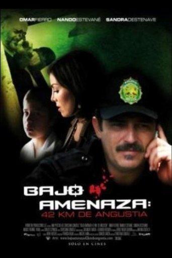 Bajo Amenaza: 42 km. de angustia film afişi