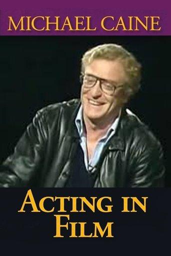 Michael Caine on Acting in Film, Arts and Entertainment film afişi