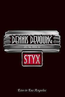 Dennis DeYoung and the Music of Styx - Live in Los Angeles film afişi