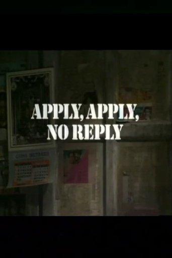 Apply, Apply, No Reply film afişi