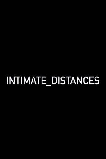Intimate Distances film afişi