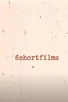 6shortfilms film afişi