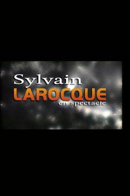 Sylvain Larocque - En spectacle film afişi