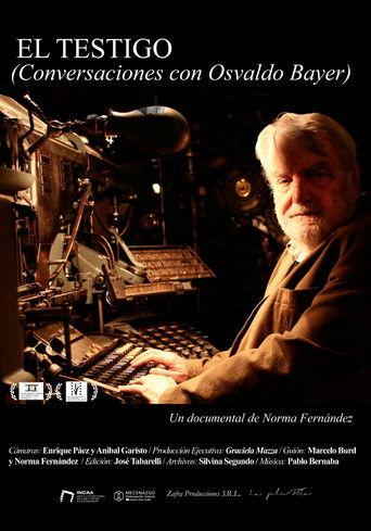 El testigo (Conversaciones con Osvaldo Bayer) film afişi