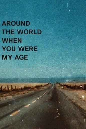 Around the World When You Were My Age film afişi