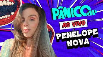 PENÉLOPE NOVA: DIA DOS NAMORADOS | PÂNICO - 12/06/2025