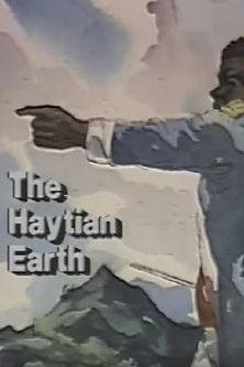 The Haytian Earth film afişi