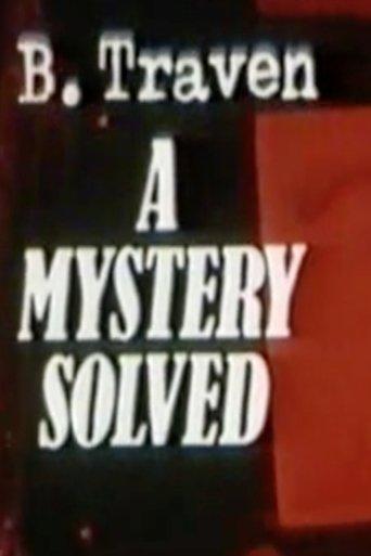 B.Traven: A Mystery Solved film afişi