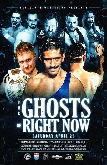 Freelance Wrestling: The Ghost Of Right Now film afişi