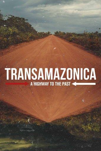 Transamazonica: A Highway to the Past dizi afişi