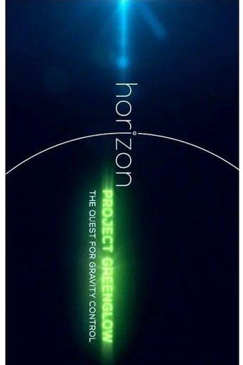 BBC Horizon: Project Greenglow - The Quest for Gravity Control film afişi