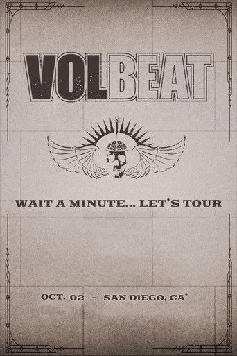 VOLBEAT - Wait A Minute… Let’s Tour! (Live in San Diego, CA) film afişi