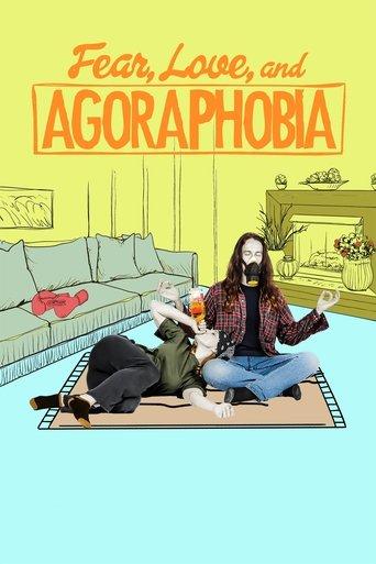 Fear, Love, and Agoraphobia film afişi