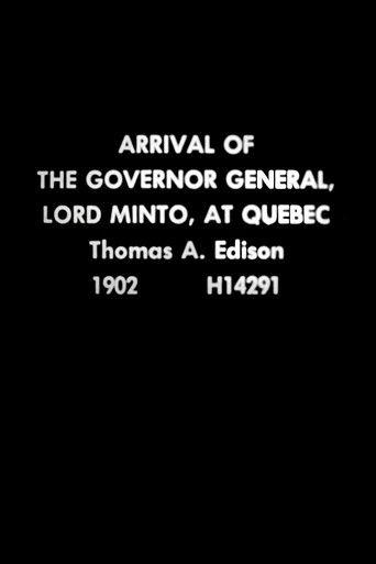Arrival of the Governor General, Lord Minto, at Quebec film afişi
