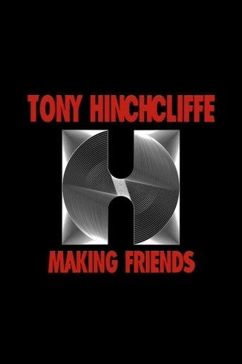Tony Hinchcliffe: Making Friends film afişi