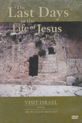 Visit israel with Dr. W. Cleon Skousen - The Last Days in the Life of Jesus (Part 2) film afişi
