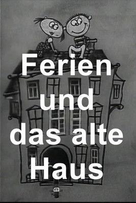 Ferien und das alte Haus film afişi