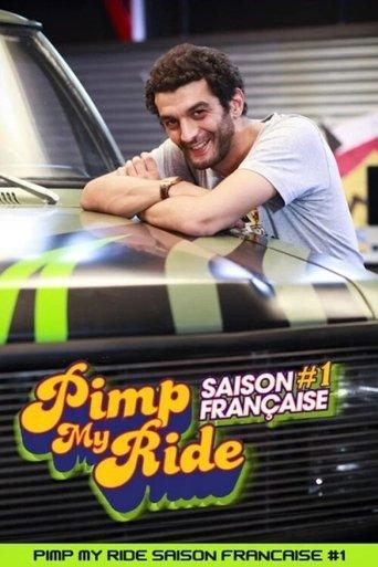 Pimp My Ride Saison Française #1 dizi afişi