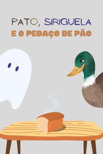 Pato, Siriguela e o Pedaço de Pão film afişi