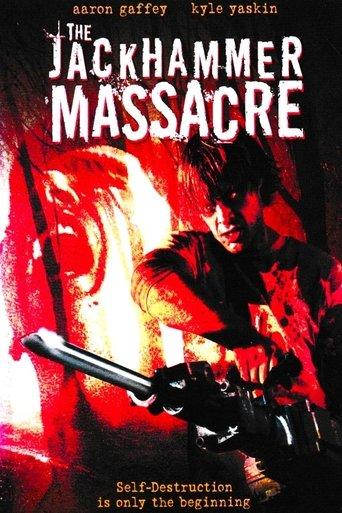 The Jackhammer Massacre film afişi