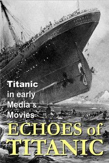 Titanic: Echoes of Titanic film afişi