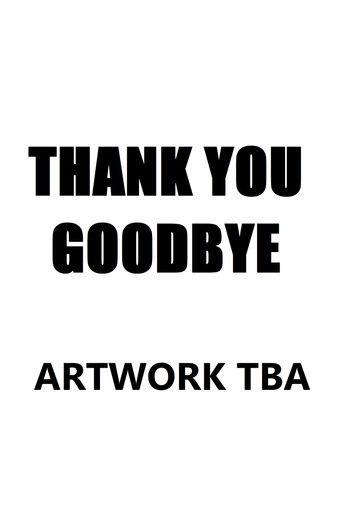 Thank You, Goodbye film afişi