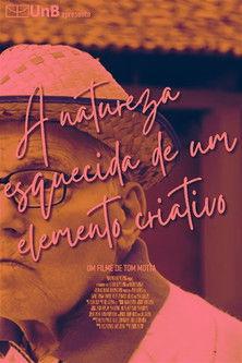 A natureza esquecida de um elemento criativo film afişi