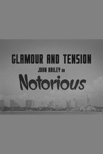 Glamour and Tension: John Bailey on Notorious film afişi