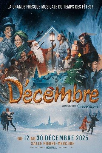 Décembre - La grande Fresque Musicale du Temps des Fêtes film afişi