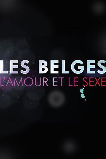 Les Belges, l’amour et le sexe dizi afişi