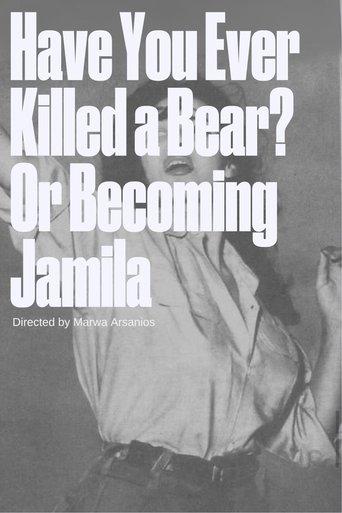 Have you ever killed a bear - or Becoming Jamila film afişi