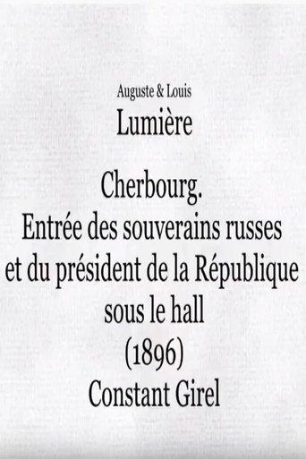 Cherbourg: Entrée des souverains russes et du président de la République sous le hall film afişi