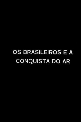 Os Brasileiros e a Conquista do Ar film afişi